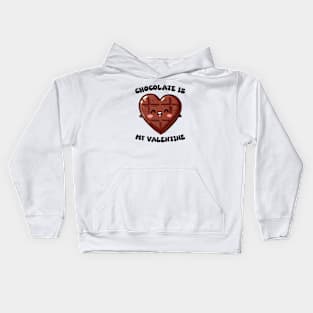 Chocolate Is My Valentine Kids Hoodie